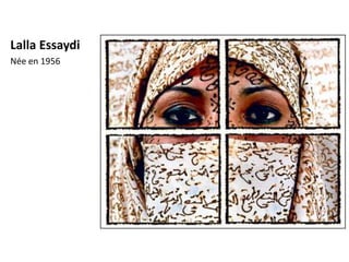 Lalla Essaydi
Née en 1956
 