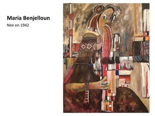 Maria Benjelloun
Née en 1942
 