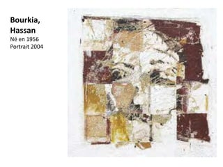 Bourkia,
Hassan
Né en 1956
Portrait 2004
 