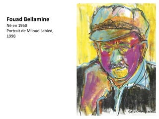 Fouad Bellamine
Né en 1950
Portrait de Miloud Labied,
1998
 