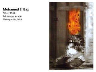 Mohamed El Baz
Né en 1967
Printemps Arabe
Photographie, 2011
 
