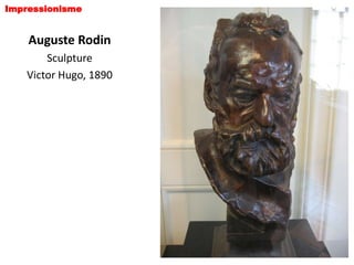 Impressionisme


    Auguste Rodin
       Sculpture
   Victor Hugo, 1890
 