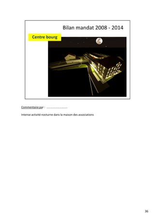 Commentaire par : ………………………..
Intense activité nocturne dans la maison des associations
36
 