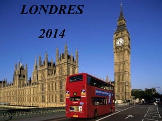 LONDRES
2014
 