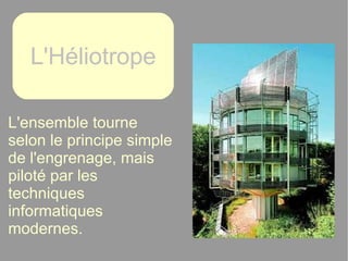 L'ensemble tourne selon le principe simple de l'engrenage, mais piloté par les techniques informatiques modernes. L'Héliotrope 