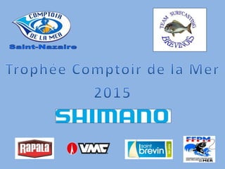 Diaporama Trophée Comptoir de la Mer du 25 Avril 2015 à Saint-Brévin