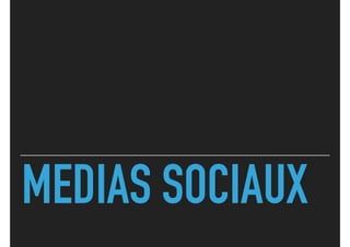 MEDIAS SOCIAUX
 