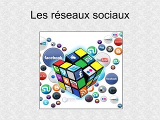 Les réseaux sociaux

 