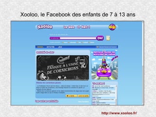 Xooloo, le Facebook des enfants de 7 à 13 ans

http://www.xooloo.fr/

 