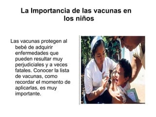 La Importancia de las vacunas en   los niños ,[object Object]
