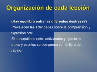 Material y contenidos Libro del alumno : 11 unidades, introducción + 4 lecciones. 