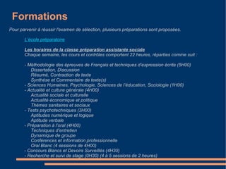 La formation se déroule sur la base de 35 heures par semaine et est composée de quatre types d’unités d’enseignement : - Unités de méthodologies et de savoirs transversaux - Unités d’enseignement dont les savoirs sont dits contributifs aux savoirs infirmiers - Unités d’intégration des différents savoirs et leur mobilisation en situation - Unités d’enseignement de savoirs constitutifs des compétences infirmières De plus, les élèves infirmiers doivent effectuer quatre types de stages pendant leurs parcours : - Soins de courte durée - Soins de longue durée et soins de suite et de réadaptation - Soins en psychiatrie ou santé mentale - Soins individuels ou collectifs sur des lieux de vie Dans la fonction publique, à l’issue de la formation, les infirmiers ont le statut de stagiaires durant une année. Ensuite, les infirmiers stagiaires deviennent titulaires. Le stage de titularisation est une période qui permet de vérifier l’aptitude à l’exercice des fonctions du candidat. Par la suite, l’embauche dans la fonction publique hospitalière, se fait uniquement sur examen de dossier. A la fin du statut de stagiaire, l’infirmier doit adresser des lettres de candidatures aux différents établissements hospitaliers publics ou privés. Lors de son premier poste, l’infirmier titulaire apporte ses compétences techniques et professionnelles au sein d’une structure. 