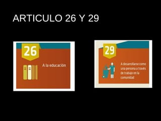 ARTICULO 26 Y 29
 