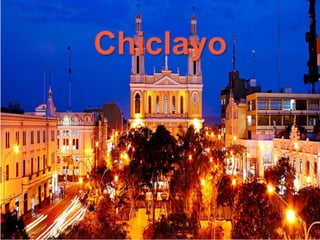 Chiclayo 
 
14 
 