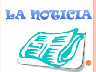 LA NOTICIA<br />