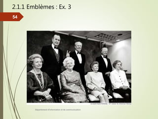 2.1.1 Emblèmes : Ex. 3
Département d'information et de communication
54
 