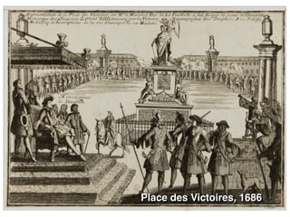Place des Victoires, 1686
 