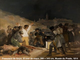 Francisco de Goya, El tres de mayo, 266 × 345 cm, Musée du Prado, 1814
 