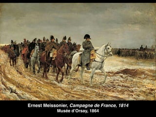 Ernest Meissonier, Campagne de France, 1814
Musée d’Orsay, 1864
 