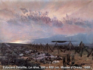 Edouard Détaille, Le rêve, 300 x 400 cm, Musée d’Orsay, 1888
 