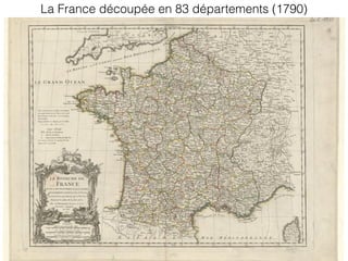 La France découpée en 83 départements (1790)
 