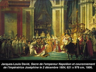 Jacques-Louis David, Sacre de l'empereur Napoléon et couronnement
de l'impératrice Joséphine le 2 décembre 1804, 621 x 979 cm, 1806.
 