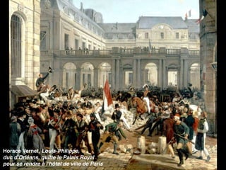 Horace Vernet, Louis-Philippe,
duc d'Orléans, quitte le Palais Royal
pour se rendre à l'hôtel de ville de Paris
 