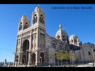 Cathédrale de la Major, Marseille
 