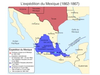 L’expédition du Mexique (1862-1867)
 