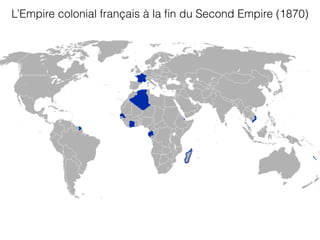 L’Empire colonial français à la ﬁn du Second Empire (1870)
 