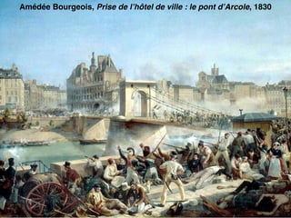Amédée Bourgeois, Prise de l’hôtel de ville : le pont d’Arcole, 1830
 