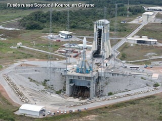 Fusée russe Soyouz à Kourou en Guyane
 