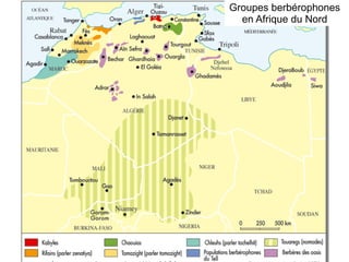 Groupes berbérophones
en Afrique du Nord
 