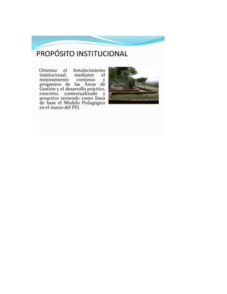 VISION
Ser la mejor institución educativa del municipio de Pereira,
liderando procesos de mejoramiento continuo y progresi...