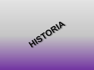 HISTORIA