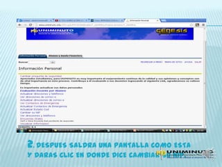 2. DESPUES SALDRA UNA PANTALLA COMO ESTA
Y DARAS CLIC EN DONDE DICE CAMBIAR SU NIP.
 