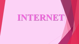 INTERNET
 