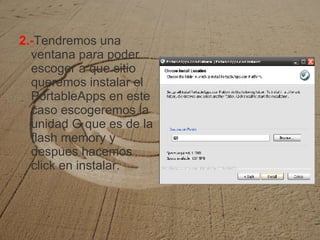 2.- Tendremos una ventana para poder escoger a que sitio queremos instalar el PortableApps en este caso escogeremos la unidad G que es de la flash memory y despues hacemos click en instalar. 