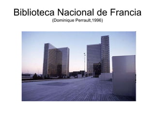 Biblioteca Nacional de Francia (Dominique Perrault,1996) 