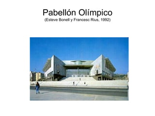 Pabellón Olímpico (Esteve Bonell y Francesc Rius, 1992) 