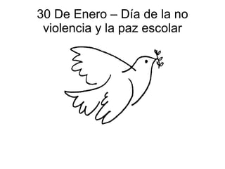30 De Enero – Día de la no violencia y la paz escolar 