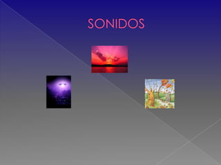 SONIDOS