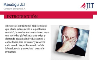 INTRODUCCIÓN
El estrés es un trastorno biopsicosocial
que afecta actualmente a la población
mundial, la cual se encuentra inmersa en
una sociedad globalizada que exige y
demanda cada día individuos aptos y
capacitados para enfrentar y resolver
cada una de los problemas de índole
laboral, social y emocional que se le
presenten.
 