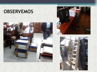 OBSERVEMOS
 
