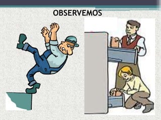 OBSERVEMOS
 