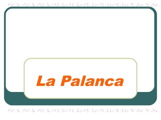 La Palanca
 