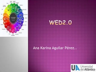 WED2.0 Ana Karina Aguilar Pérez.. 