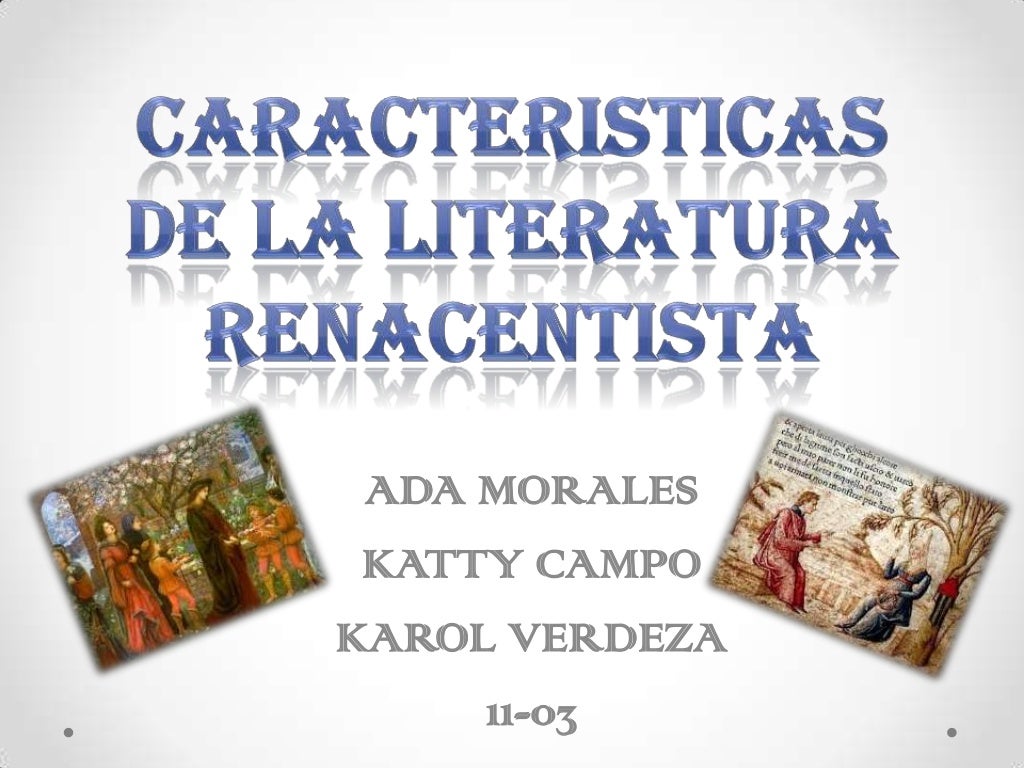 Diapositiva caracteristicas de la literatura renacentista