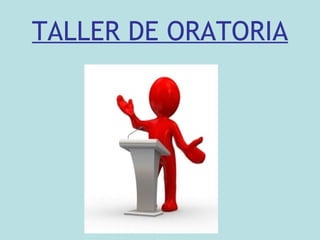 TALLER DE ORATORIA 