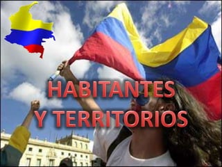 Habitantes y del territorios; titulo 3 de la constitución política de Colombia 
